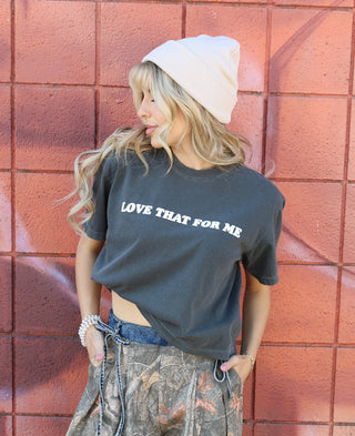 Love That For Me Crop Tee