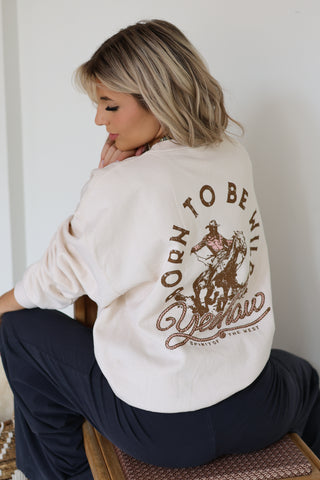 Born to be Wild Western Sweatshirt